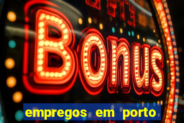 empregos em porto seguro bahia