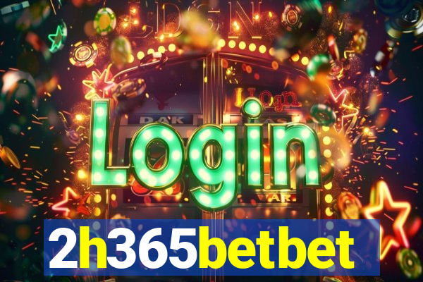 2h365betbet
