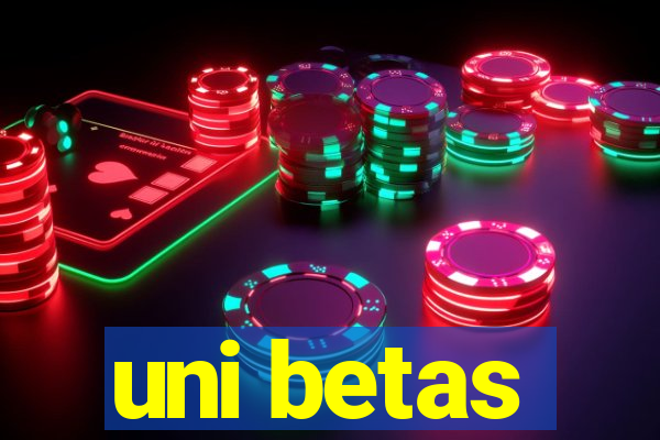 uni betas