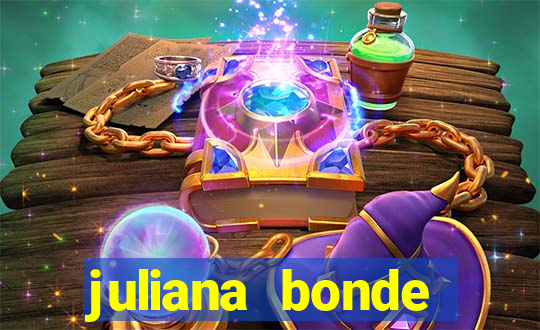juliana bonde mostrando tudo