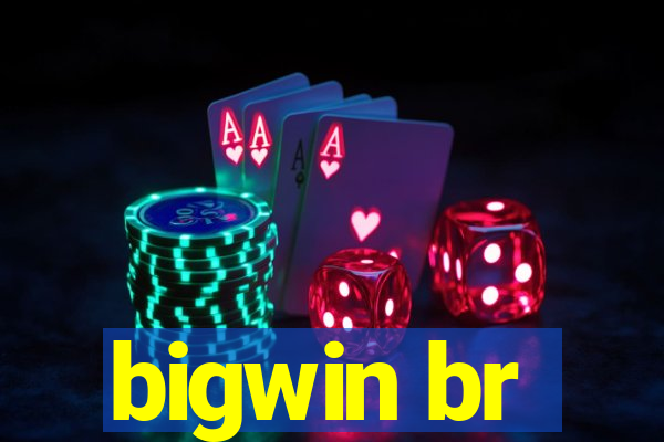 bigwin br