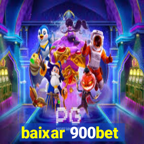 baixar 900bet