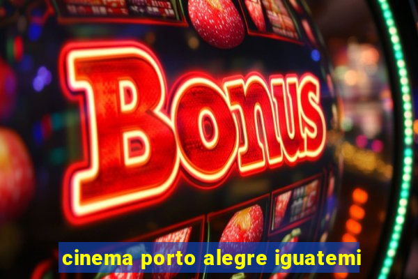 cinema porto alegre iguatemi