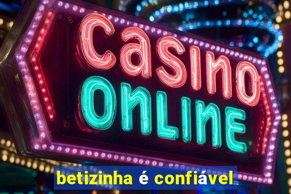betizinha é confiável