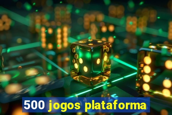 500 jogos plataforma