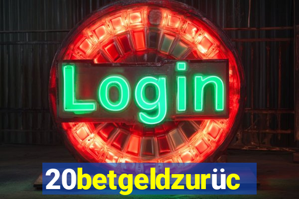 20betgeldzurück