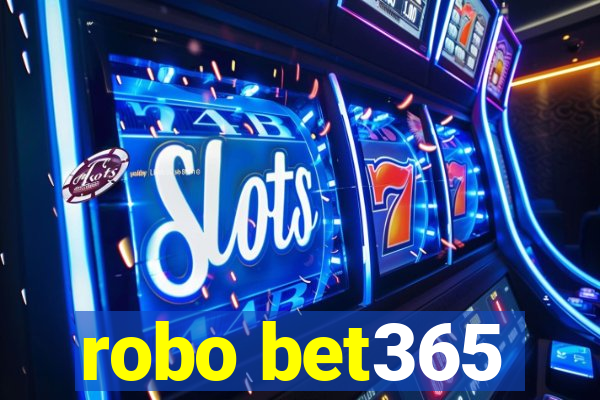 robo bet365