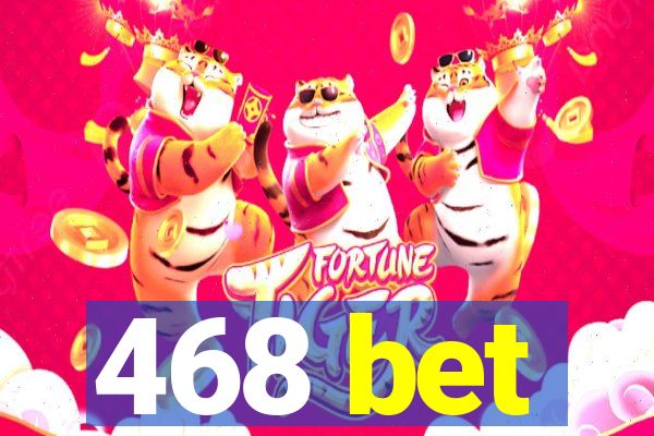468 bet