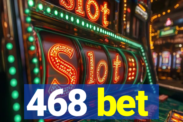 468 bet