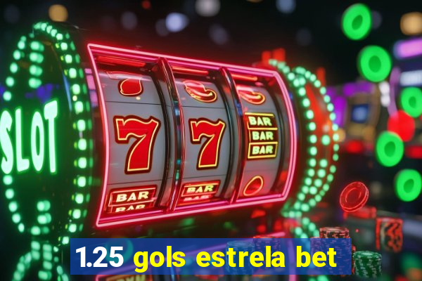 1.25 gols estrela bet