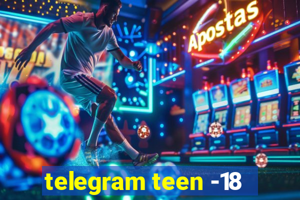 telegram teen -18