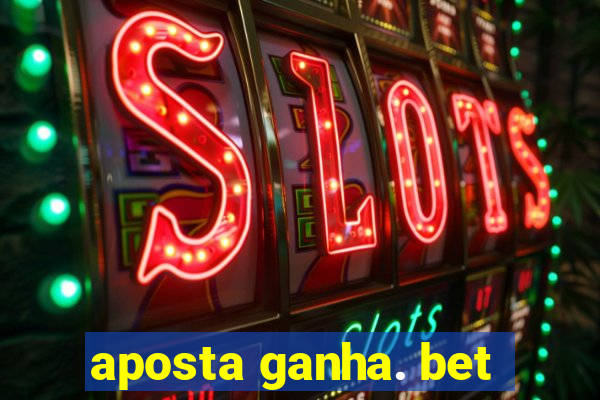 aposta ganha. bet