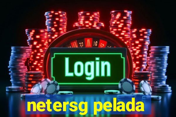 netersg pelada