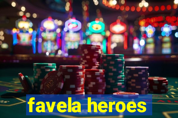 favela heroes