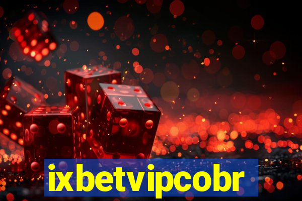 ixbetvipcobr