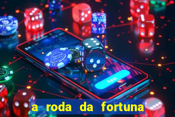 a roda da fortuna o que ele sente por mim