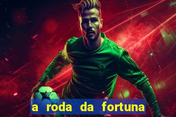 a roda da fortuna o que ele sente por mim