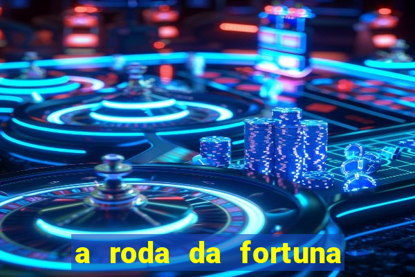 a roda da fortuna o que ele sente por mim