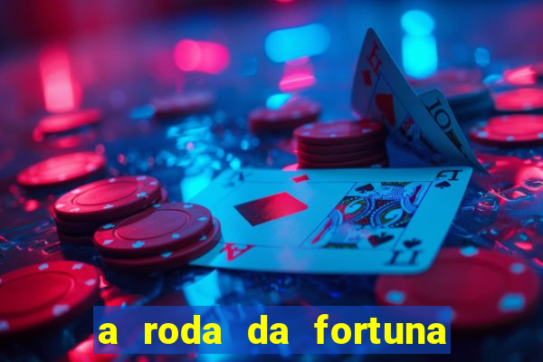 a roda da fortuna o que ele sente por mim