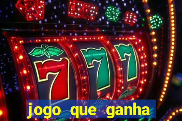 jogo que ganha dinheiro ao se cadastrar