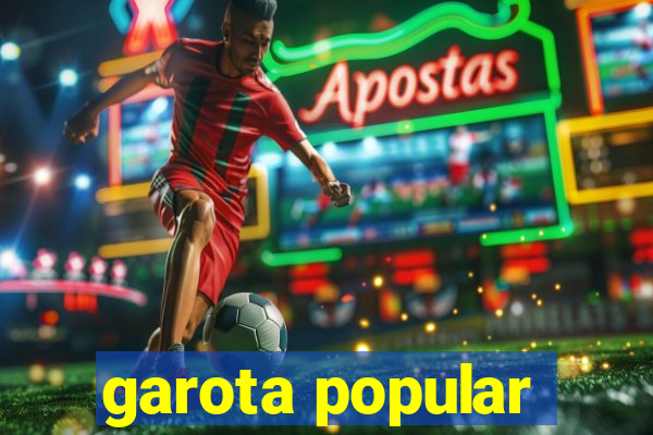 garota popular