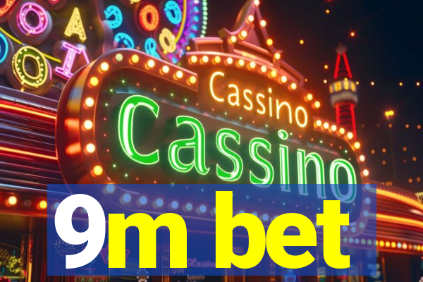 9m bet
