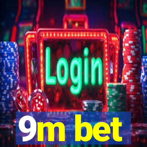 9m bet