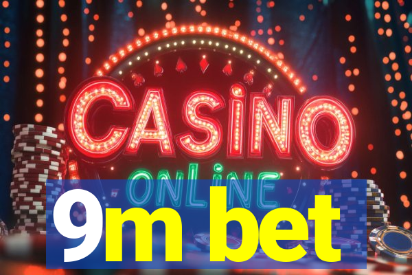9m bet
