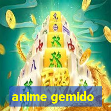 anime gemido