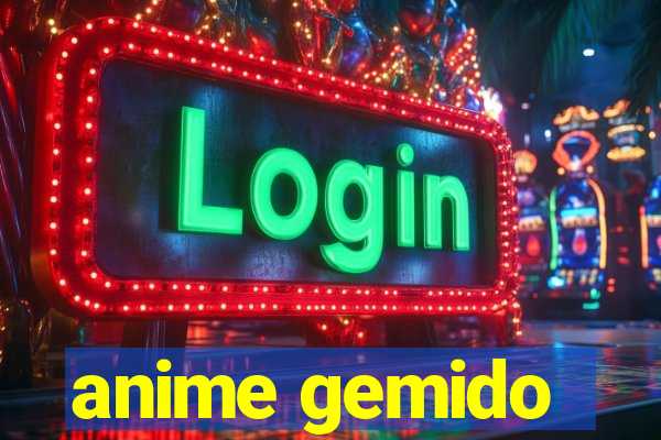 anime gemido