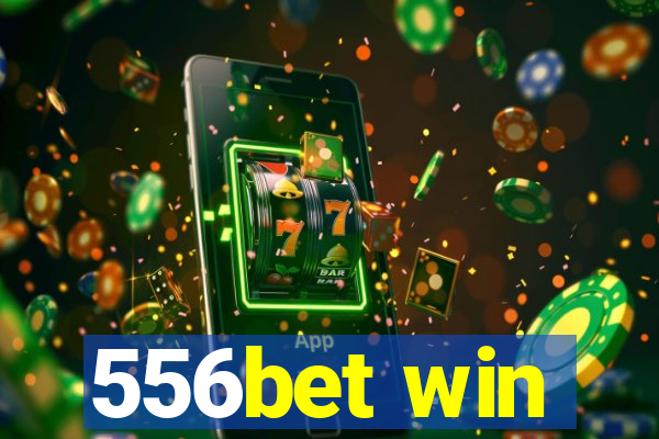 556bet win