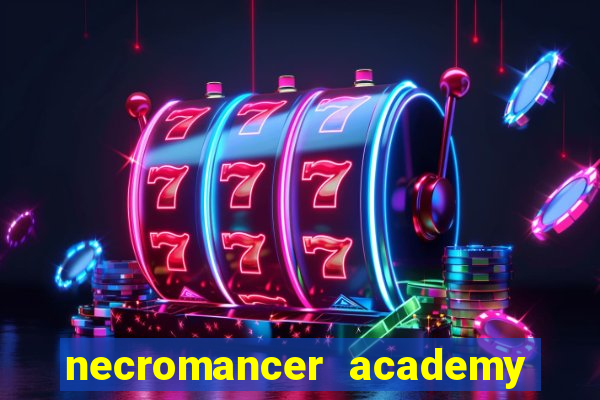 necromancer academy and the genius summoner ler