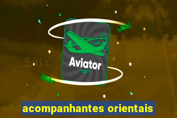 acompanhantes orientais