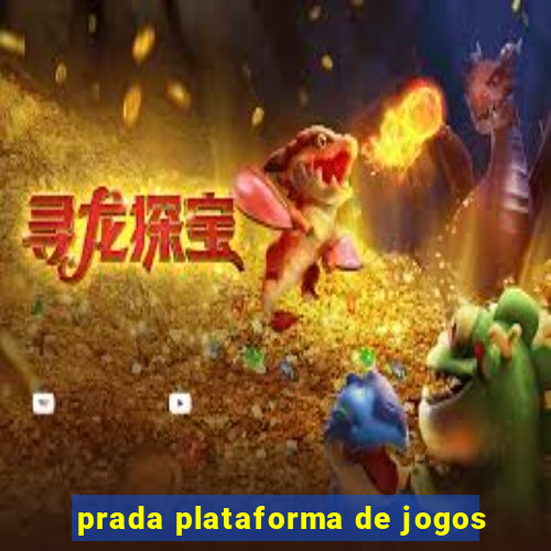 prada plataforma de jogos