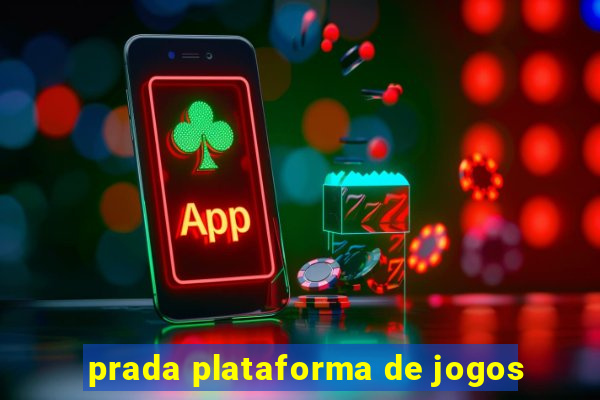 prada plataforma de jogos