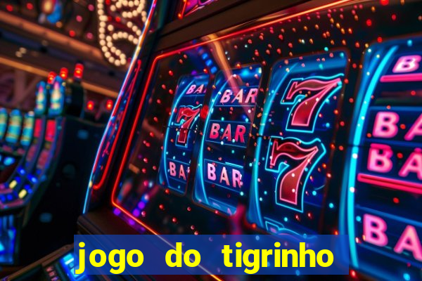 jogo do tigrinho plataforma chinesa
