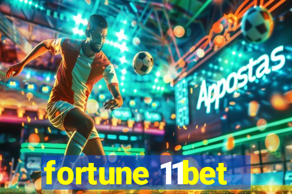 fortune 11bet