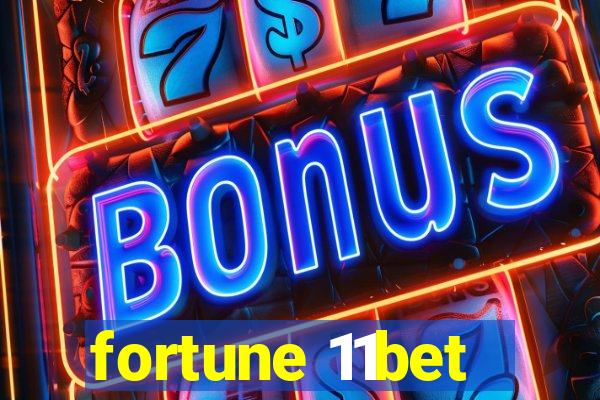 fortune 11bet