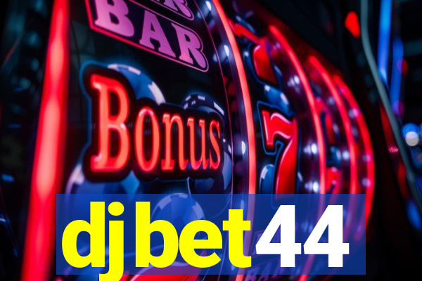 djbet44