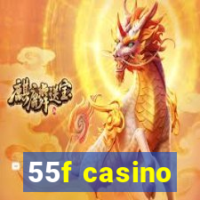 55f casino