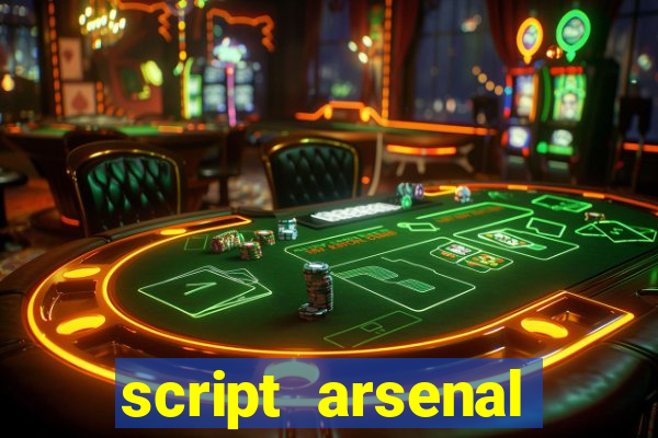 script arsenal pastebin aimbot