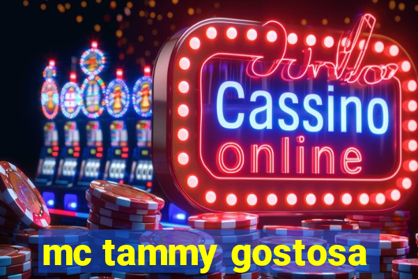 mc tammy gostosa
