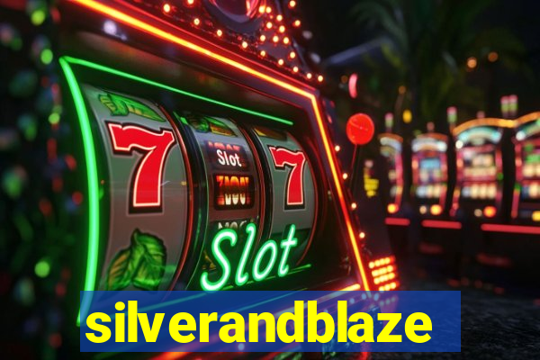 silverandblaze