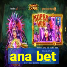 ana bet