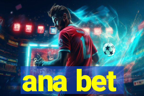 ana bet