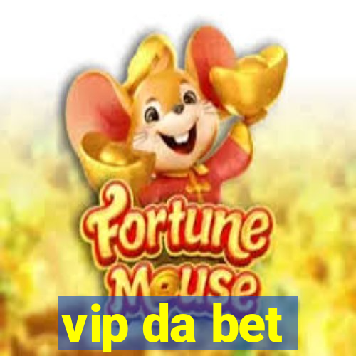 vip da bet