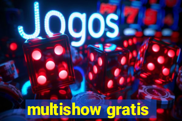 multishow gratis