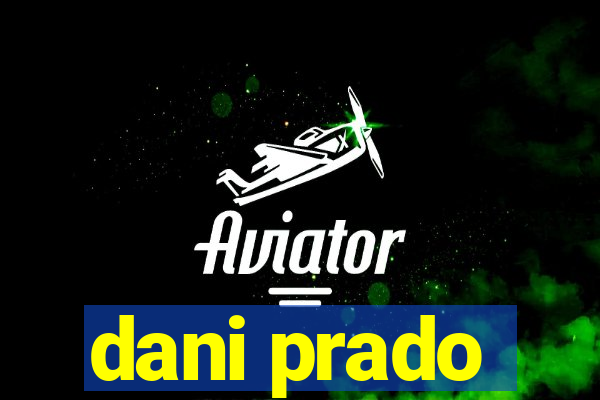 dani prado