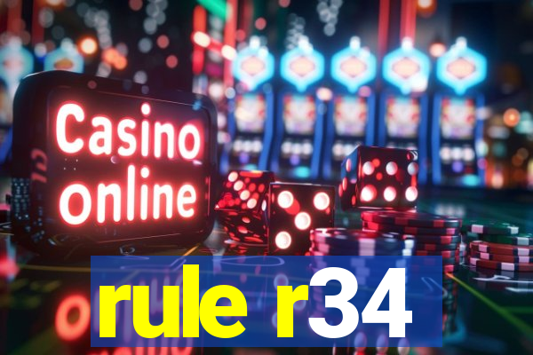 rule r34