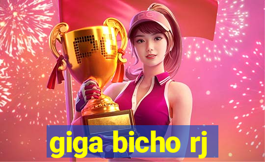 giga bicho rj